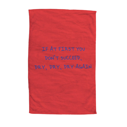 Personalised Red Tea Towel with Text on it. "If At First You Don't Succeed Dry, Dry, Dry Again"