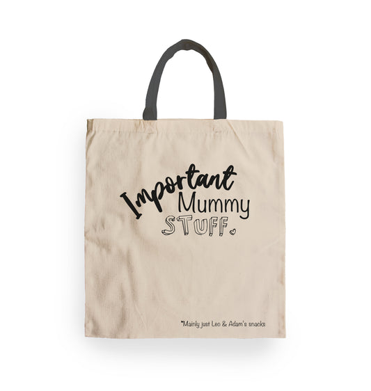 Mothers Day Tote Bags | Fab Gifts | Front View: Beige colour tote bag, Handle: Black, Text: Important Mommy Stuff. Mainly just Leo & Adam's snacks