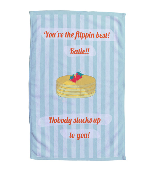 Personalised Pancake Day Tea Towel. Stripe Blue Background. "You're the flippin' best Katie!!" and "Nobody stacks up to you!"